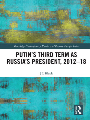 cover image of Putin's Third Term as Russia's President, 2012-18